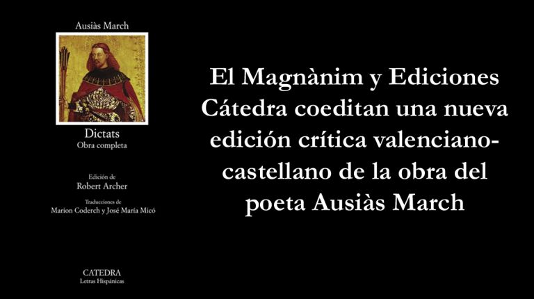 El Magnànim y Ediciones Cátedra coeditan una nueva edición crítica valenciano-castellano de la obra del poeta Ausiàs March