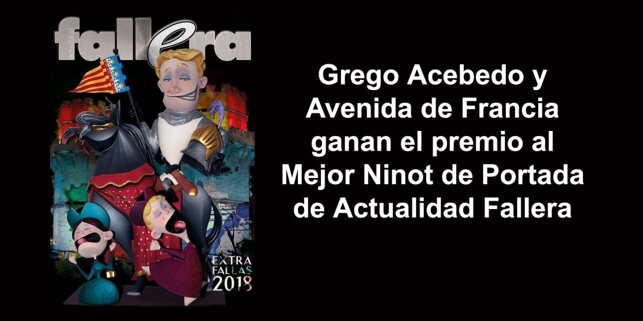  Grego Acebedo y Avenida de Francia ganan el premio al Mejor Ninot de Portada de Actualidad Fallera