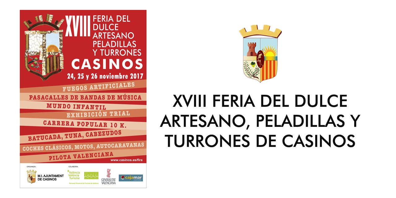  XVIII FERIA DEL DULCE ARTESANO, PELADILLAS Y TURRONES DE CASINOS