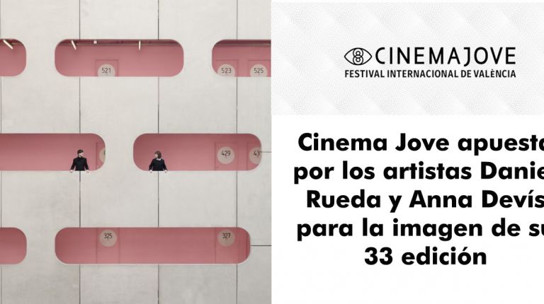 Cinema Jove apuesta por los artistas Daniel Rueda y Anna Devís para la imagen de su 33 edición