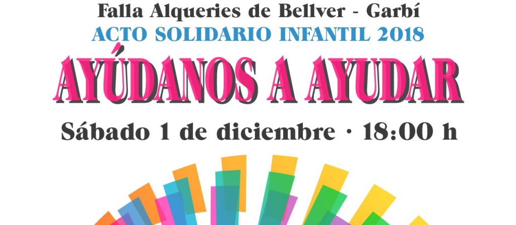  El acto solidario infantil 2018 de la falla Alqueries de Bellver Garbí irá destinado a Avapace